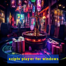 xciptv player for windows